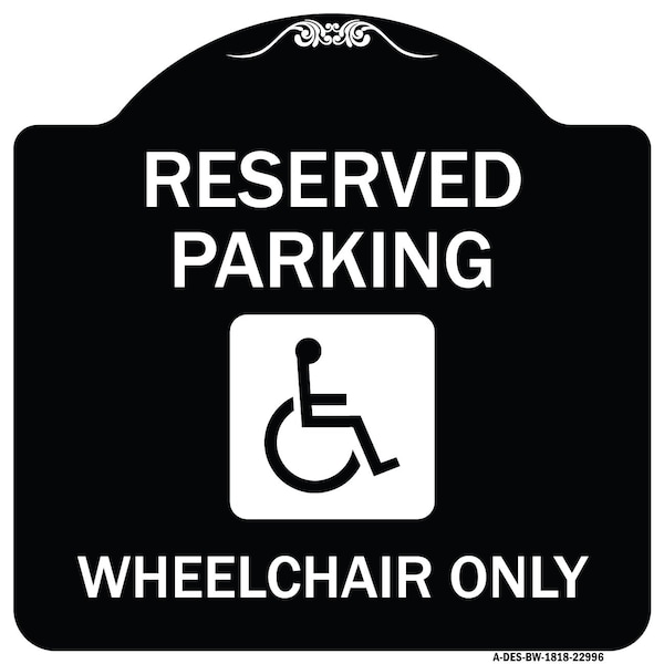 Reserved Parking Wheelchair W/ Graphic Heavy-Gauge Aluminum Sign, 18" x 18", BW-1818-22996